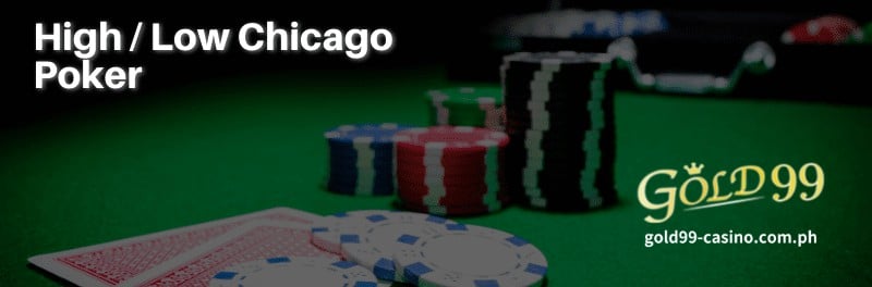 Gold99 Casino-High-Low-Chicago-Poker