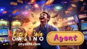 As a Lucky Cola agent, your main goal is to recruit new players and get them to deposit money and play the casino's games